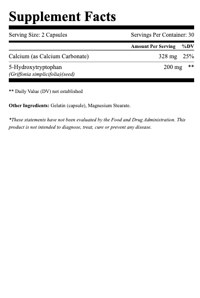 Supplement Facts label: Serving size 2 capsules, servings per container 30; Calcium (as Calcium Carbonate) 328 mg (25% DV); 5-Hydroxytryptophan 200 mg (Griffonia simplicifolia seed); daily value not established; Other ingredients: gelatin (capsule), magnesium stearate; product not for diagnosing or treating disease.