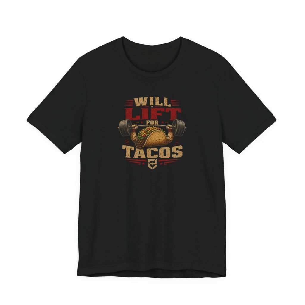 Will Lift for Tacos T-shirt | Battlefield Essentials